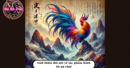 Bí quyết đá gà theo cẩm nang kinh kê gà chọi